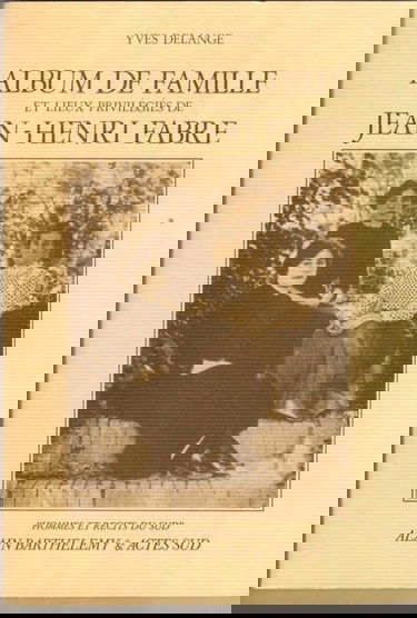 Album de famille et lieux privilégiés de Jean-Henri Fabre
