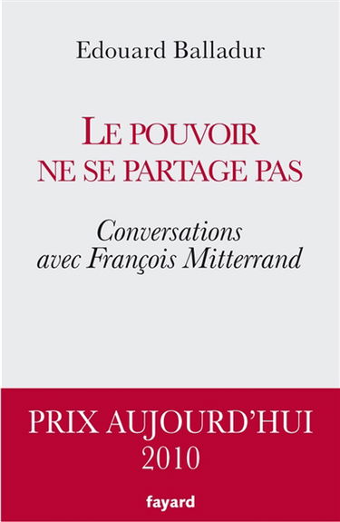 Le pouvoir ne se partage pas : conversations avec François Mitterrand