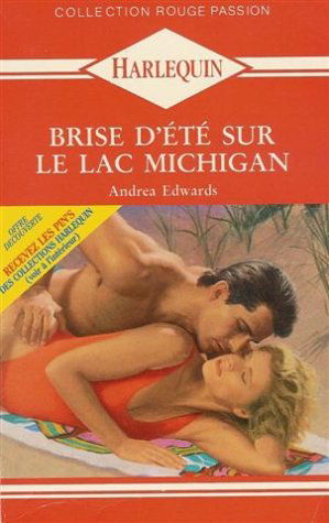 Brise d'été sur le lac Michigan : Collection : Harlequin rouge passion n° 407