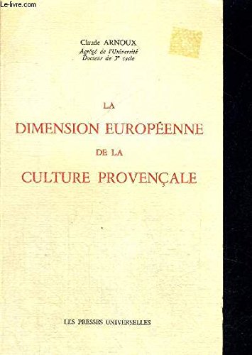 Couverture de La Dimension européenne de la culture provençale