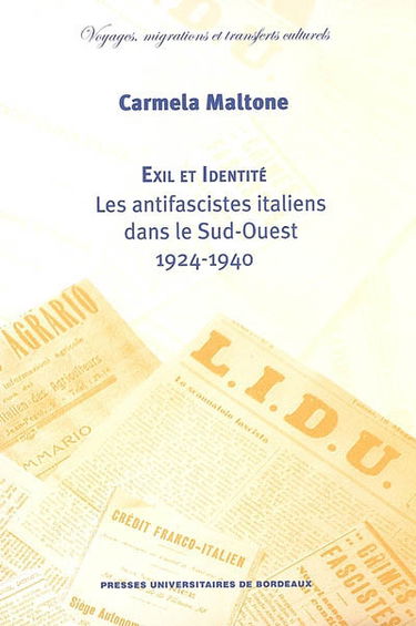 Exil et identité : les antifascistes italiens dans le Sud-Ouest : 1924-1940