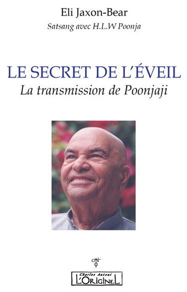Le secret de l'éveil : la transmission de Poonjaji