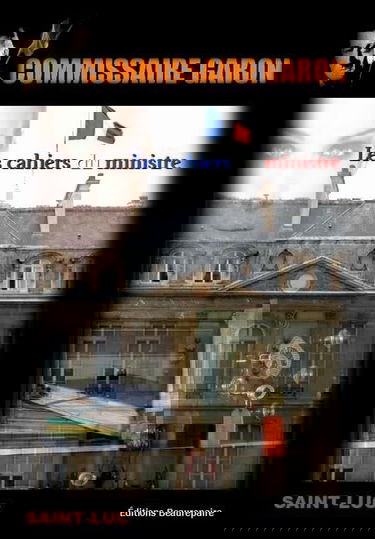 Commissaire Garon-Les cahiers du ministre