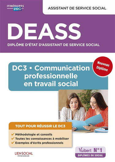 Couverture de DEASS diplôme d'Etat d'assistant de service social : DC 3, communication professionnelle en travail social : nouveau diplôme