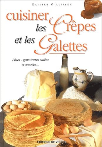 Cuisiner Les Crepes Et Les Galettes