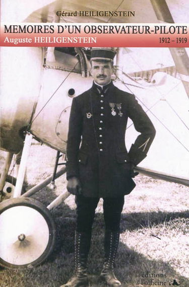 Mémoires d'un observateur-pilote 1912-1919 : Auguste Heiligenstein