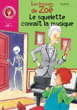 Le squelette connaît la musique : les frousses de Zoé