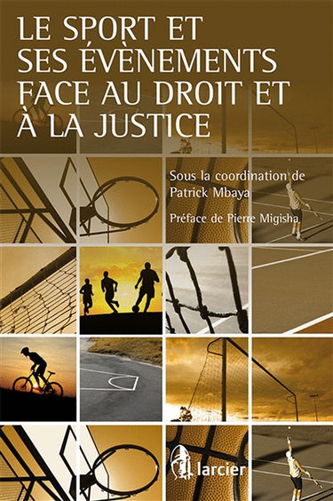 Le sport et ses événements face au droit et à la justice