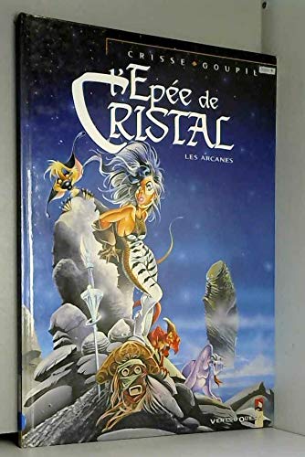 L'Épée de cristal: Les arcanes