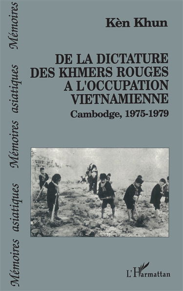 De la dictature des Khmers rouges à l'occupation vietnamienne : Cambodge, 1975-1979