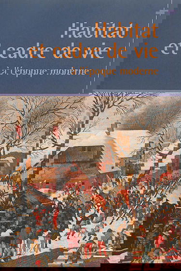 Habitat et cadre de vie à l'époque moderne