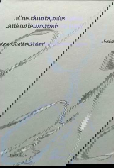 Il ne faudra plus attendre un train