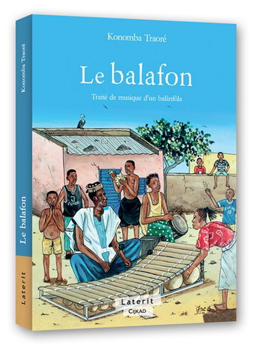 Le balafon : traité de musique d'un balânfôla