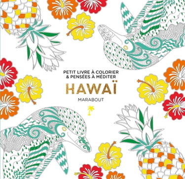 Hawaï : petit livre à colorier & pensées à méditer