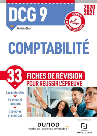 DCG 9, comptabilité : 33 fiches de révision pour réussir l'épreuve : réforme expertise comptable 2020-2021