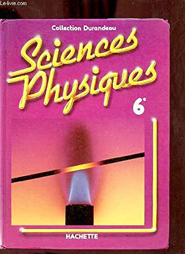 Sciences Physiques 6eme. Cahier De L'Eleve, Edition 1986