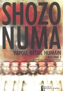 Yapou, bétail humain. Vol. 1
