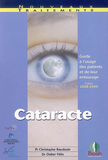 Cataracte : guide à l'usage des patients et de leur entourage