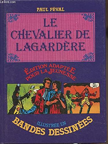 Couverture de Le Chevalier de Lagardère (Édition adaptée pour la jeunesse, illustrée en bandes dessinées)