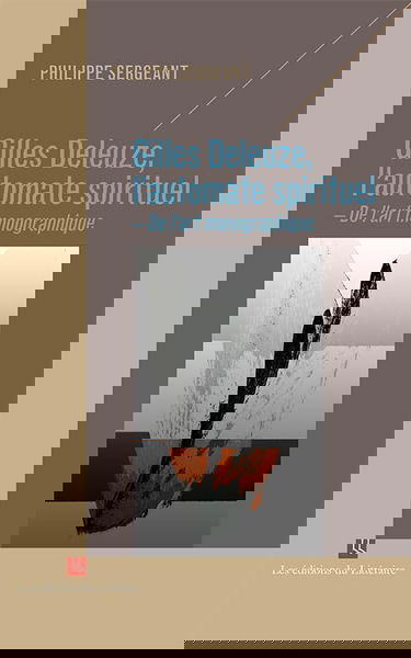 Gilles Deleuze, l'automate spirituel