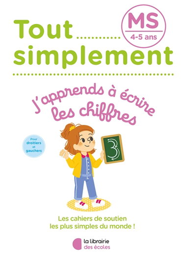 Tout simplement, j'apprends à écrire les chiffres MS, 4-5 ans