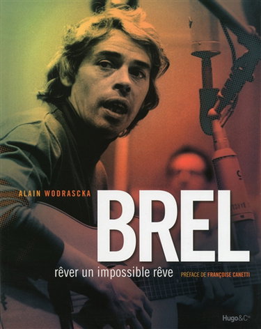 Couverture de Brel : rêver un impossible rêve
