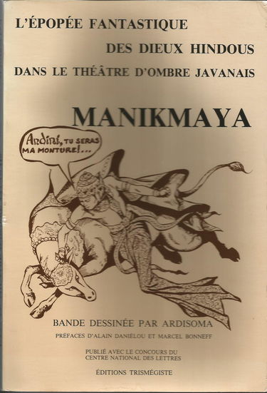 L'Epopée fantastique des dieux hindous dans le théâtre d'ombre javanais: Manikmaya