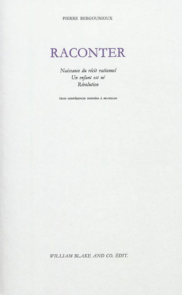 Raconter : trois conférences données à Bruxelles