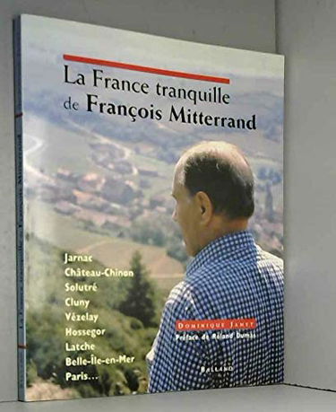 La France tranquille de François Mitterrand