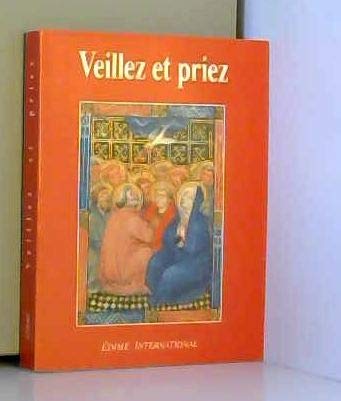 "Veillez et priez"