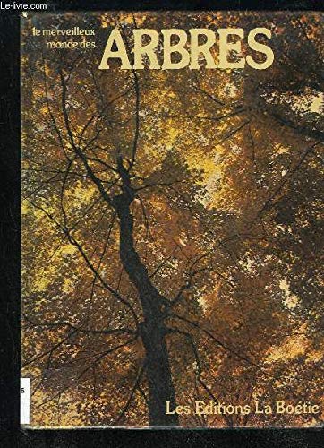 LE MERVEILLEUX MONDE DES ARBRES