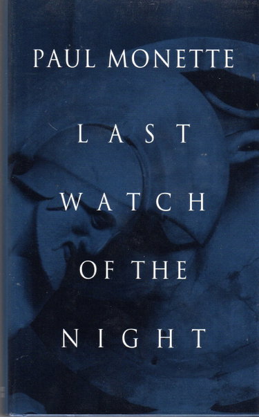 Couverture de Last Watch Of The Night: Essays Too Personal and Otherwise par Paul Monette