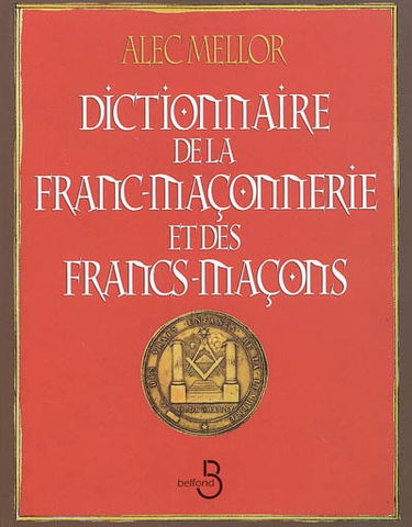 Dictionnaire de la franc-maçonnerie et des francs-maçons