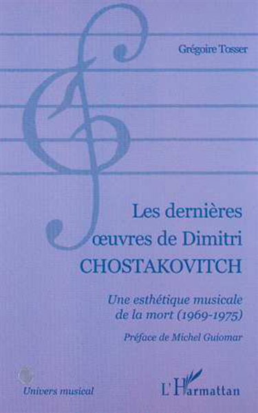 Les dernières oeuvres de Dimitri Chostakovitch : une esthétique musicale de la mort (1969-1975)