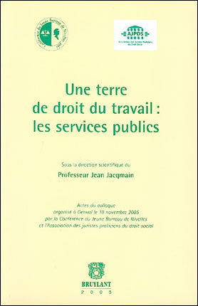 Une terre de droit du travail : les services publics : actes du colloque