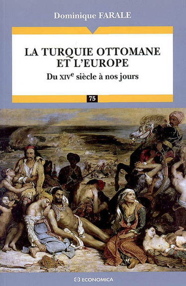 La Turquie ottomane et l'Europe : du XIVe siècle à nos jours