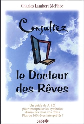 Consultez le Docteur des Rêves : Un guide de A à Z pour interpréter les symboles dissimulés dans vos rêves