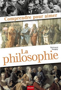 Comprendre pour aimer la philosophie