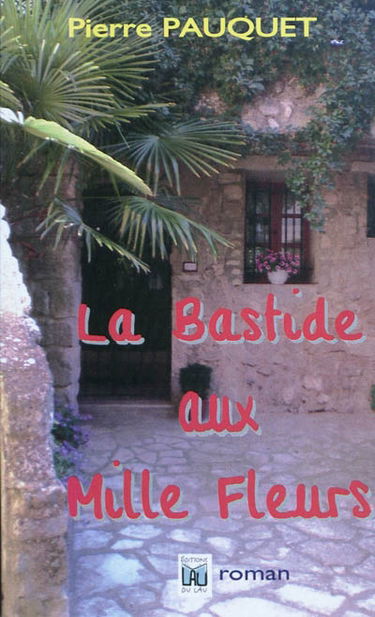 La Bastide aux mille fleurs