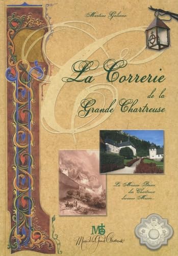 La Correrie de la Grande Chartreuse : la Maison Basse des Chartreux devenue musée...
