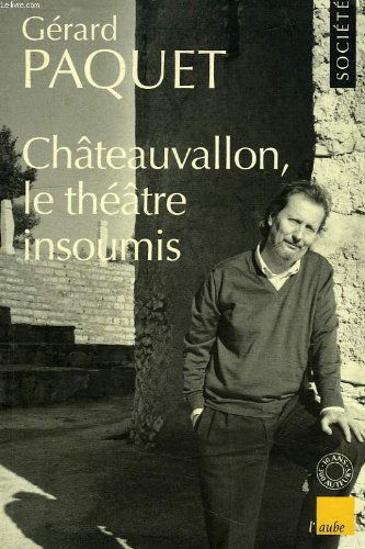 Châteauvallon, le théâtre insoumis