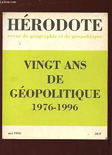 Hérodote, n° 999999. Vingt ans de géopolitique : tables et sommaires de 1976 à 1996