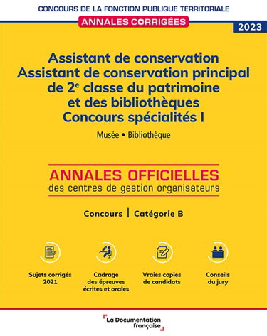 Assistant de conservation, assistant de conservation principal de 2e classe du patrimoine et des bibliothèques 2023 : concours spécialités I, musée, bibliothèque : concours, catégorie B
