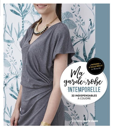 Ma garde-robe intemporelle : 22 indispensables à coudre