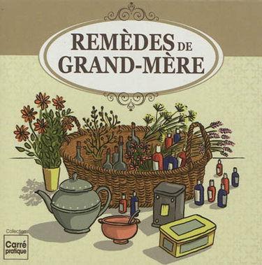 Le remèdes de grand-mère