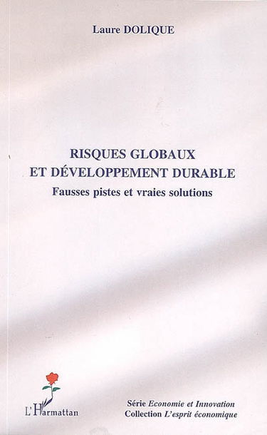 Risques globaux et développement durable : fausses pistes et vraies solutions