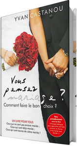 Vous pensez mariage? Comment faire le bon choix?