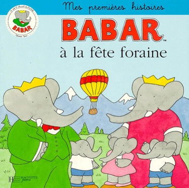 Mes premières histoires de Babar : Babar à la fête foraine