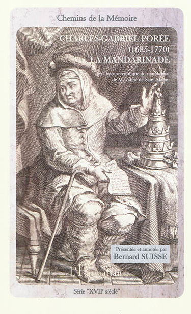 La mandarinade ou L'histoire comique du mandarinat de M. l'abbé de Saint-Martin, marquis de Miksou, docteur en théologie, protonotaire du Saint-Siège apostolique, recteur en l'université de Caen, etc.