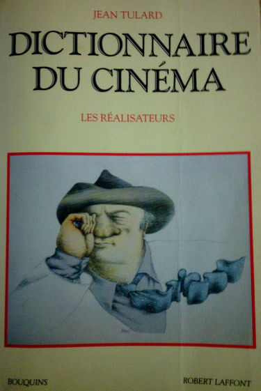 Dictionnaire du cinéma Tome 1: Les réalisateurs